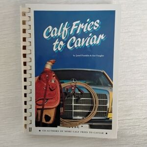 Calf Fries to Caviar Cookbook Vintage Spiral bound
